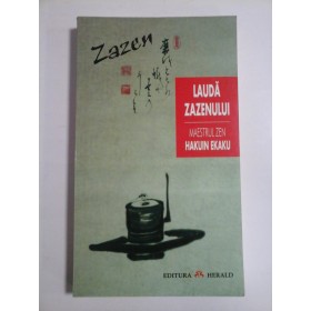 LAUDA ZAZENULUI - MAESTRUL ZEN HAKUIN EKAKU